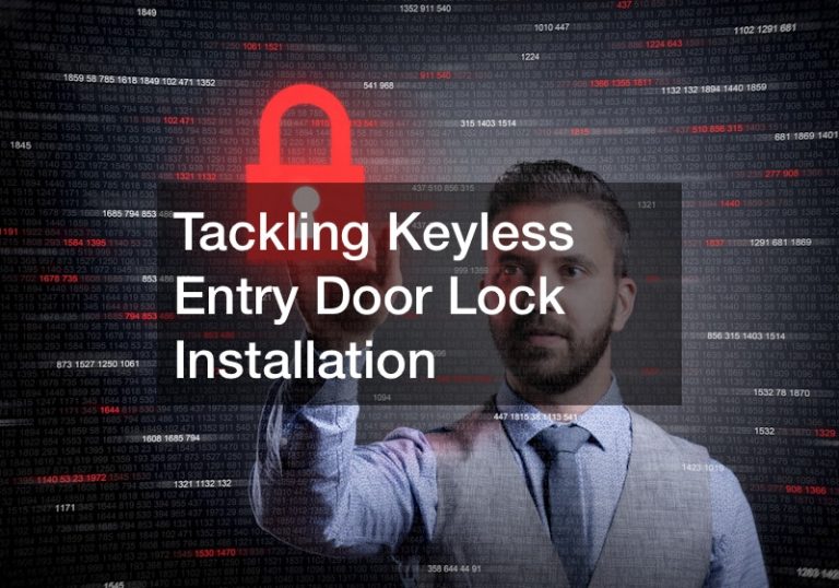 Tackling Keyless Entry Door Lock Installation