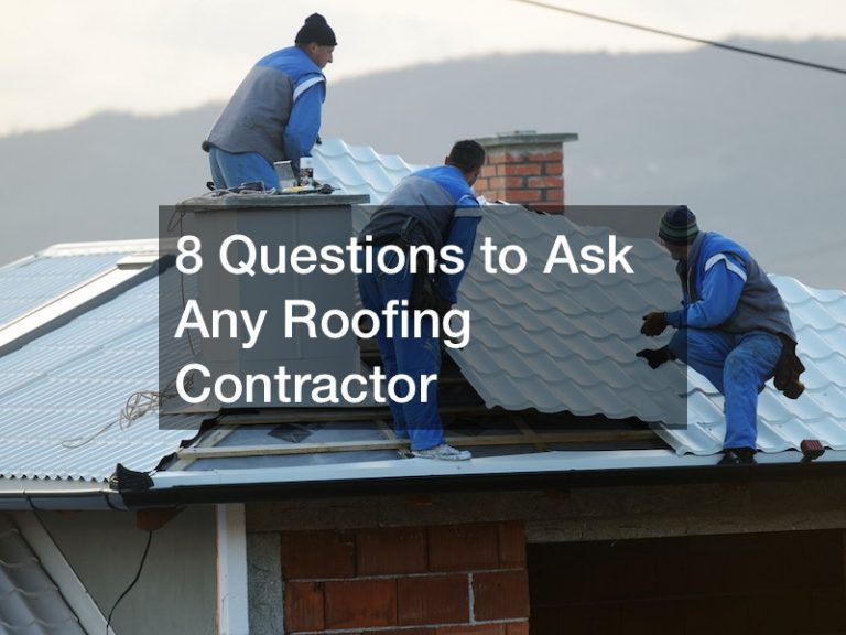 8 Questions to Ask Any Roofing Contractor
