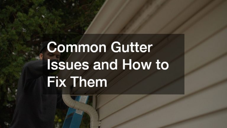 Common Gutter Issues and How to Fix Them