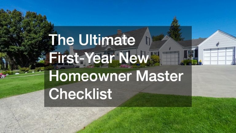 The Ultimate First-Year New Homeowner Master Checklist