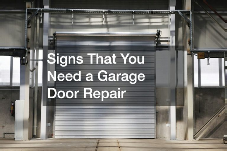 Signs That You Need a Garage Door Repair